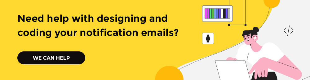 designing and coding notification emails