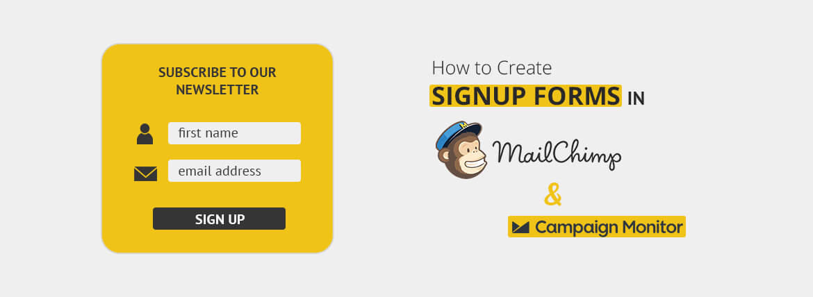 How to Create Signup Forms in MailChimp & Campaign Monitor